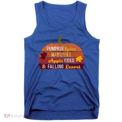 Adorable Pumpkin Spice Hayrides Apple Cider And Falling Leaves Gift Tank Top