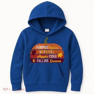 Adorable Pumpkin Spice Hayrides Apple Cider And Falling Leaves Gift Kids Hoodie