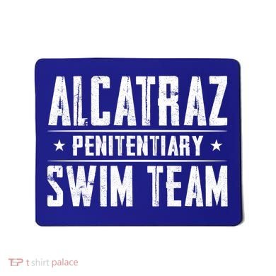 Alcatraz Penitentiary Swim Team Gift Mousepad
