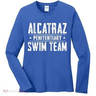 Alcatraz Penitentiary Swim Team Gift Women's Long Sleeve Shirt