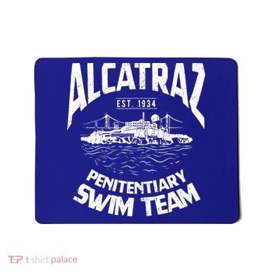 Alcatraz Penitentiary Swim Team Mousepad