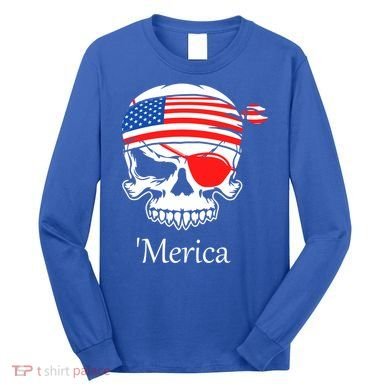 America Pirate Skull Flag July 4th Independence Day Merica Gift Long Sleeve Shirt