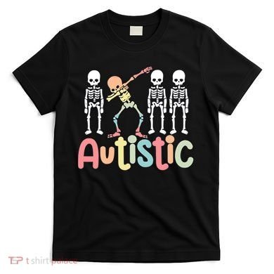 Autistic Pride Skeleton Neurodiversity Autism Proud Autism Awareness T-Shirt