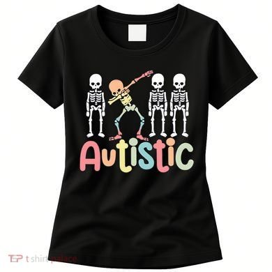 Autistic Pride Skeleton Neurodiversity Autism Proud Autism Awareness Women's T-Shirt