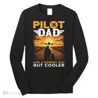Airplane Pilot S Funny Saying Pilot Dad Long Sleeve Shirt thumb 0