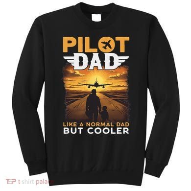 Airplane Pilot S Funny Saying Pilot Dad Sweatshirt