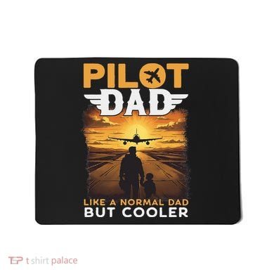 Airplane Pilot S Funny Saying Pilot Dad Mousepad