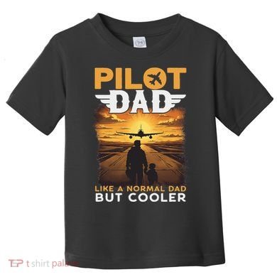 Airplane Pilot S Funny Saying Pilot Dad Toddler T-Shirt