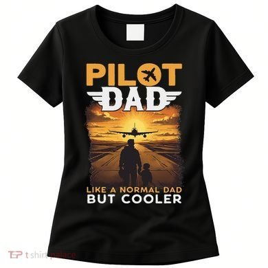 Airplane Pilot S Funny Saying Pilot Dad Women's T-Shirt