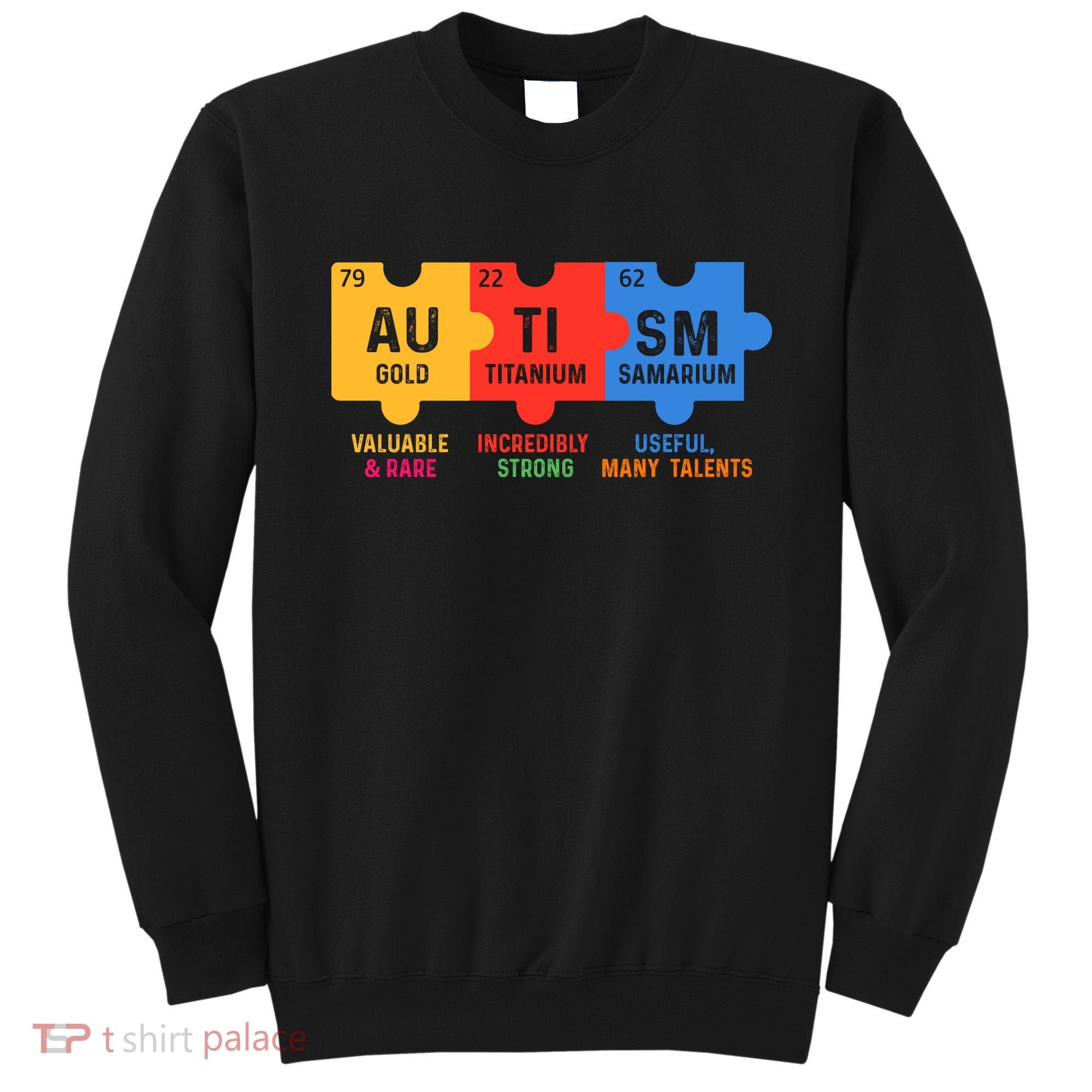 Autism Periodic Table Elements Gold Titanium Samarium Autism Awareness Sweatshirt
