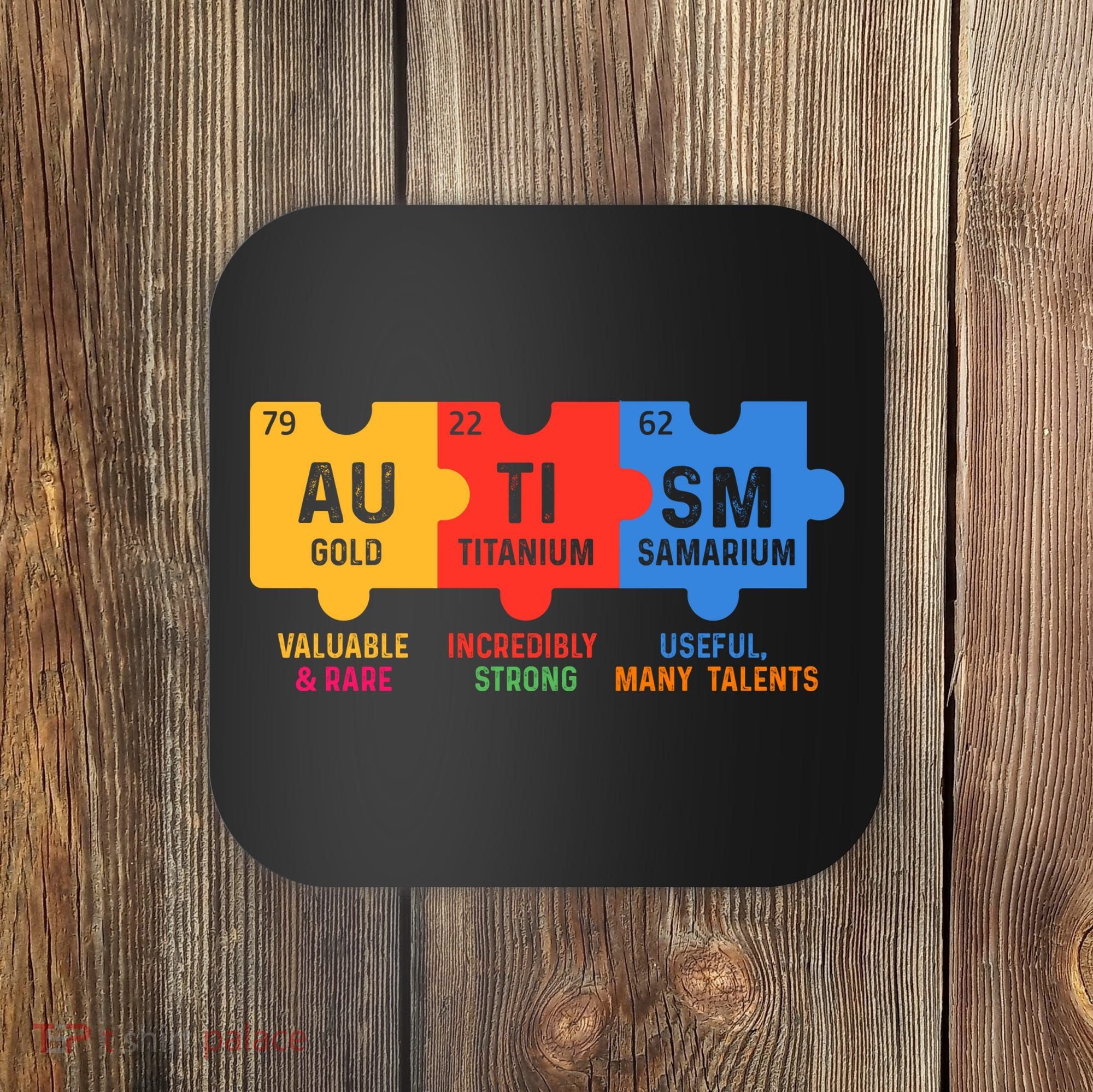 Autism Periodic Table Elements Gold Titanium Samarium Autism Awareness Coaster