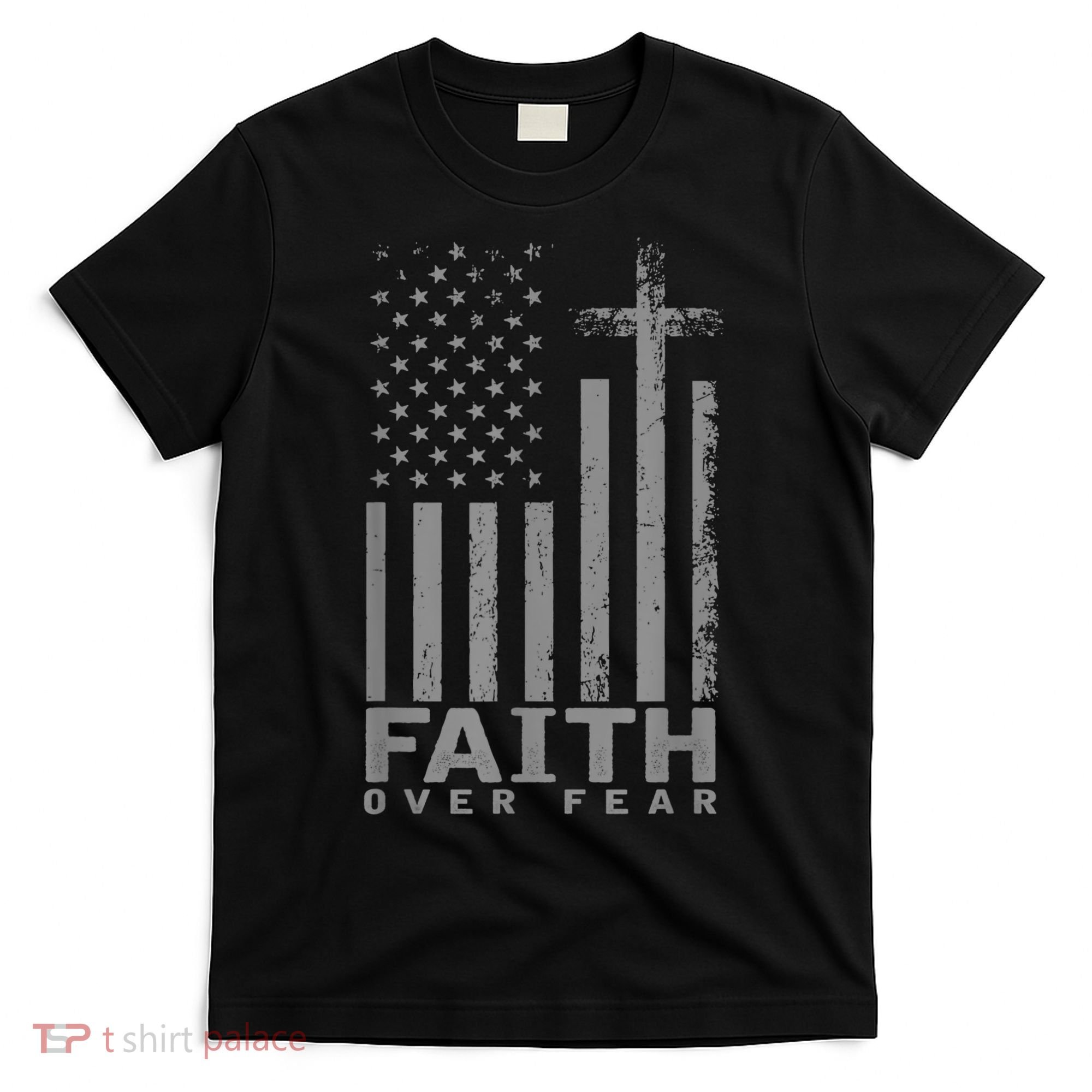 America Pride US Flag Faith Over Fear Prayer T-Shirt