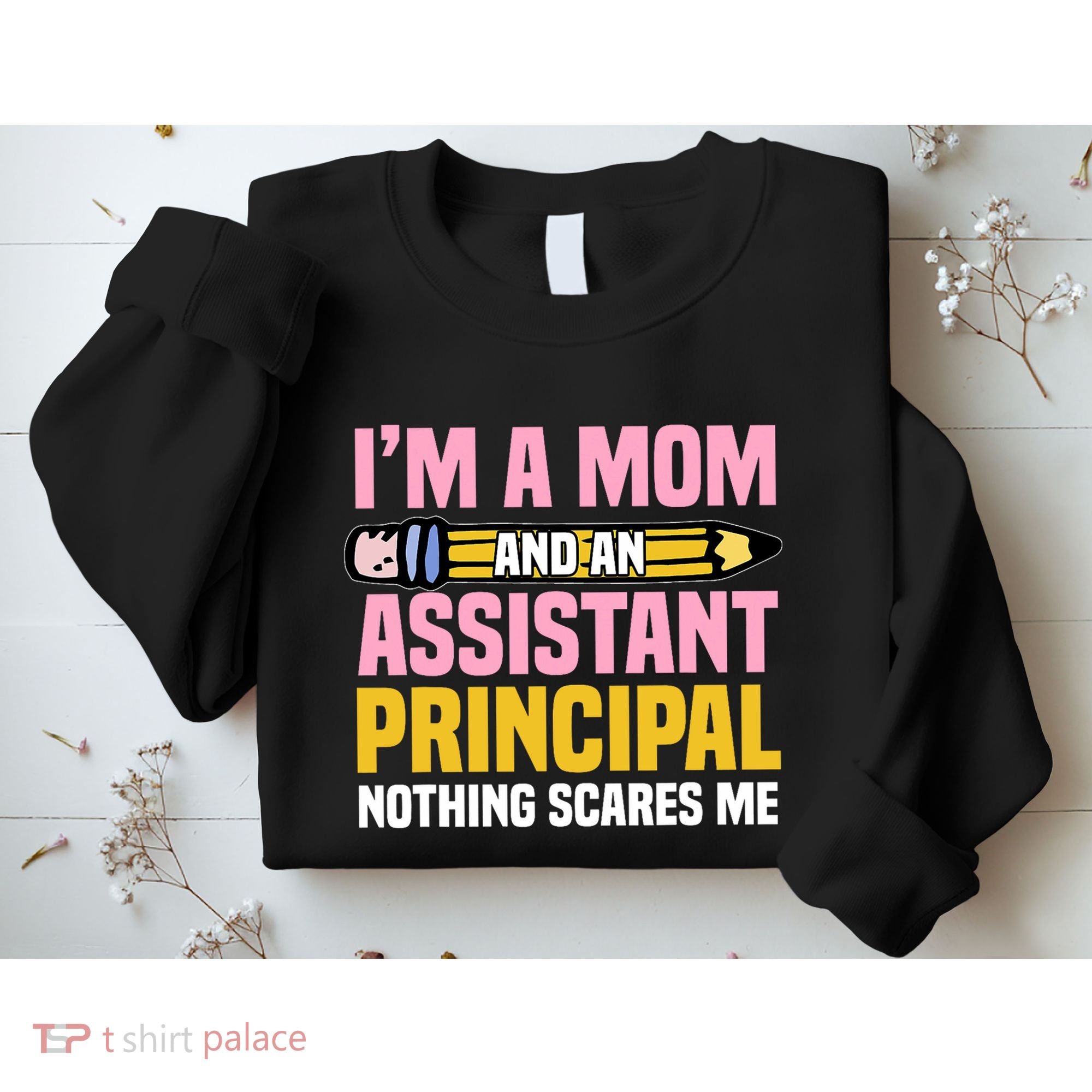 Assistant Principal Viceprincipal Headmasters MotherS Day Sweatshirt
