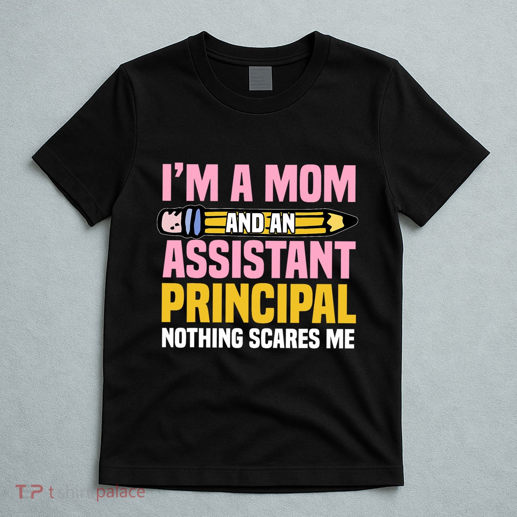 Assistant Principal Viceprincipal Headmasters MotherS Day T-Shirt