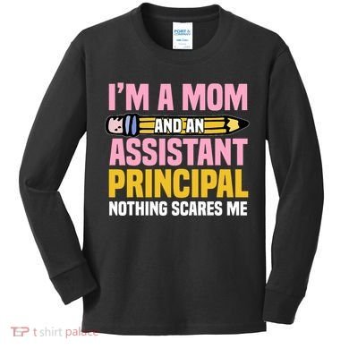 Assistant Principal Viceprincipal Headmasters MotherS Day Kids Long Sleeve Shirt