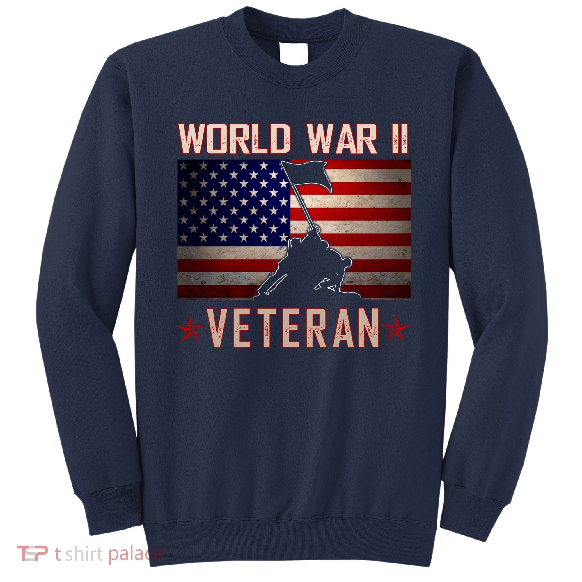 American Patriot WWII Veteran Military World War 2 Veteran Sweatshirt