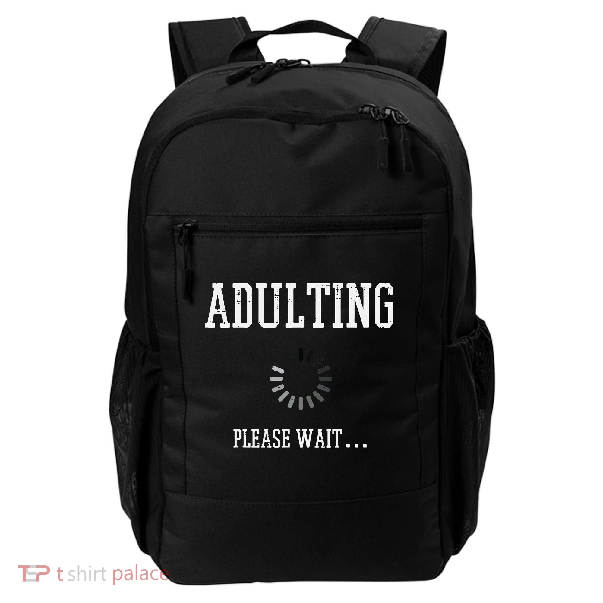 Adulting Please Wait Funny Saying 18th Birthday Backpack