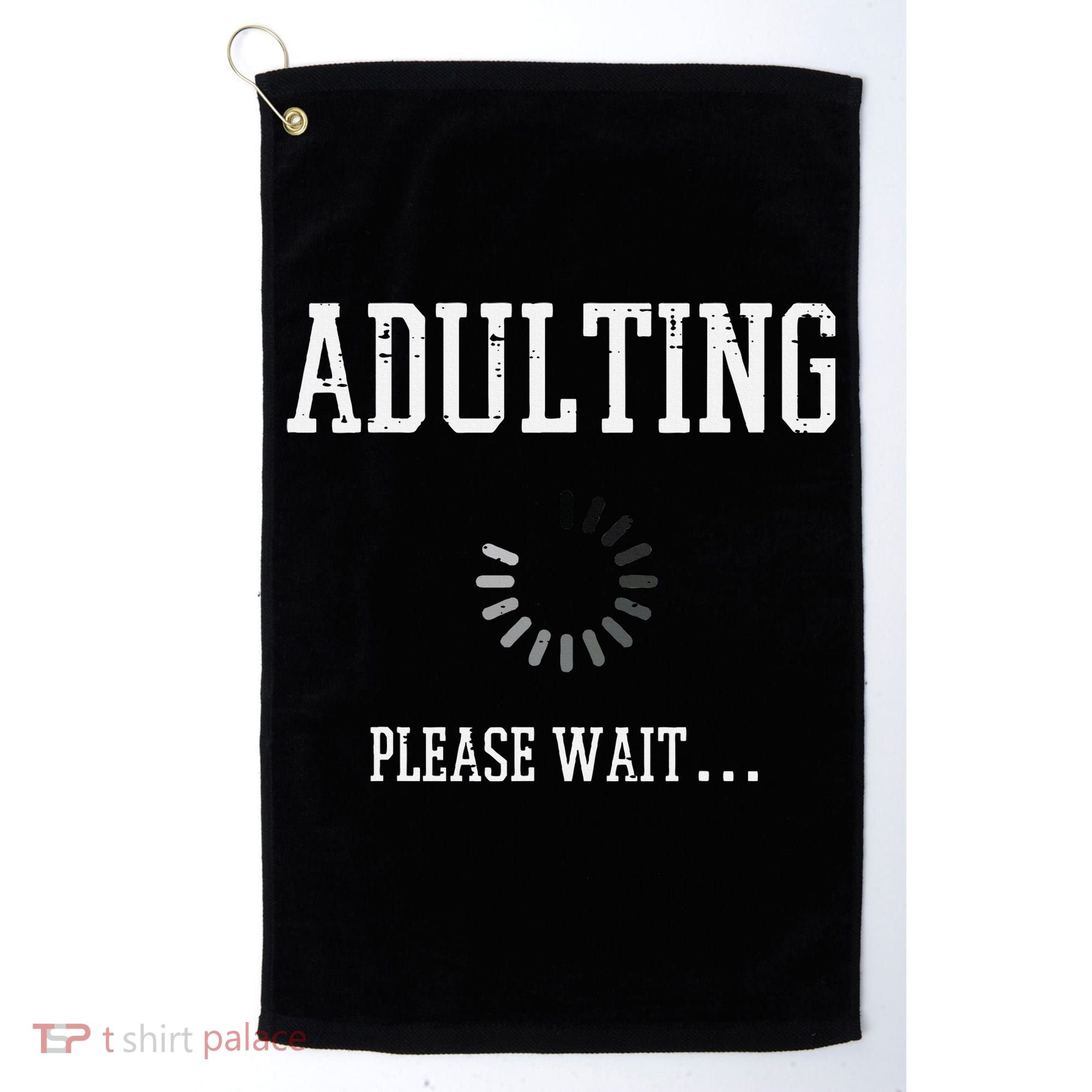 Adulting Please Wait Funny Saying 18th Birthday Golf Towel