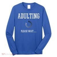 Adulting Please Wait Funny Saying 18th Birthday Long Sleeve Shirt thumb 0