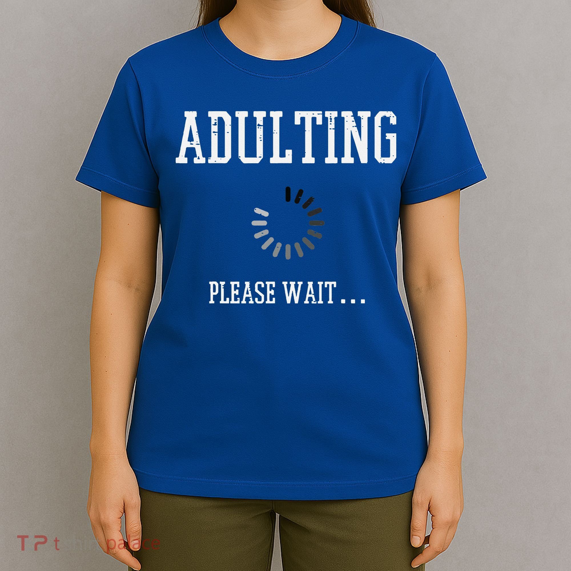 Adulting Please Wait Funny Saying 18th Birthday T-Shirt