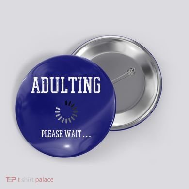 Adulting Please Wait Funny Saying 18th Birthday Button