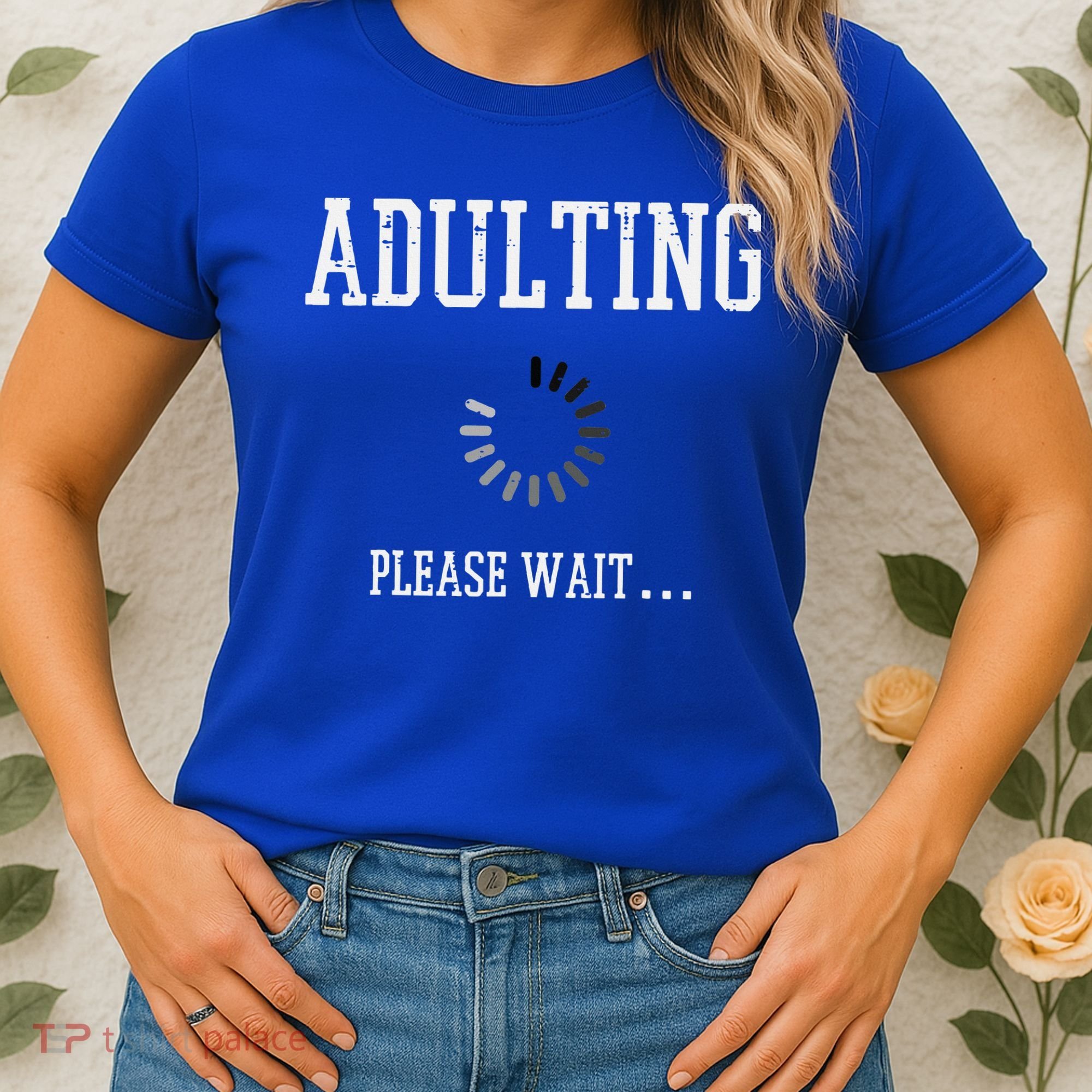 Adulting Please Wait Funny Saying 18th Birthday Women's T-Shirt