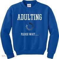 Adulting Please Wait Funny Saying 18th Birthday Kids Sweatshirt thumb 0