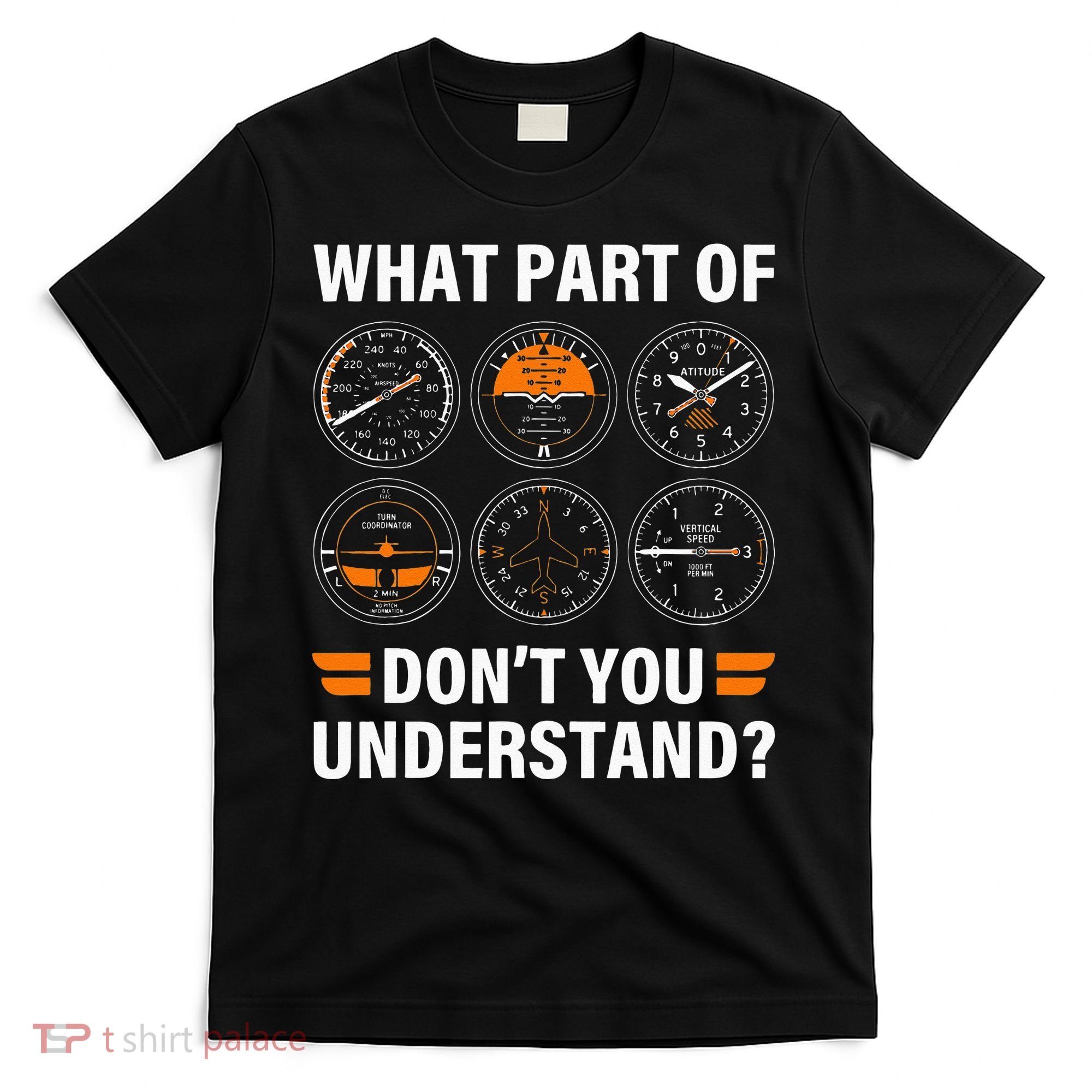 Airplane Pilot What Part Of Dont You Understand Aviation T-Shirt