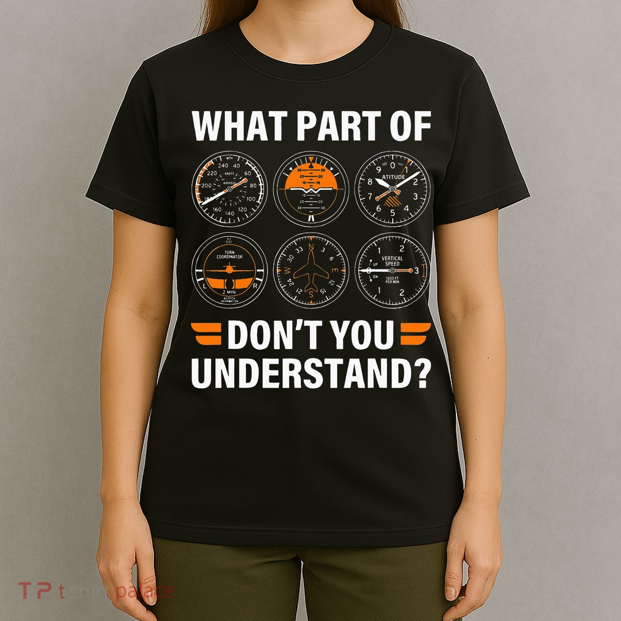 Airplane Pilot What Part Of Dont You Understand Aviation T-Shirt