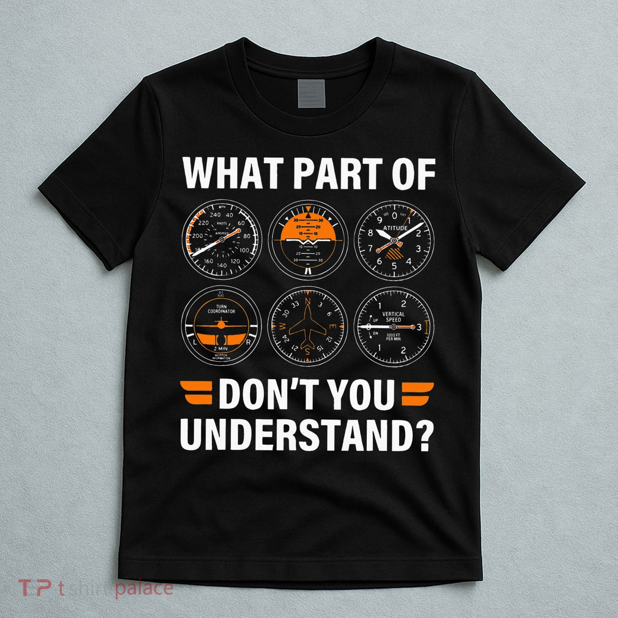 Airplane Pilot What Part Of Dont You Understand Aviation T-Shirt