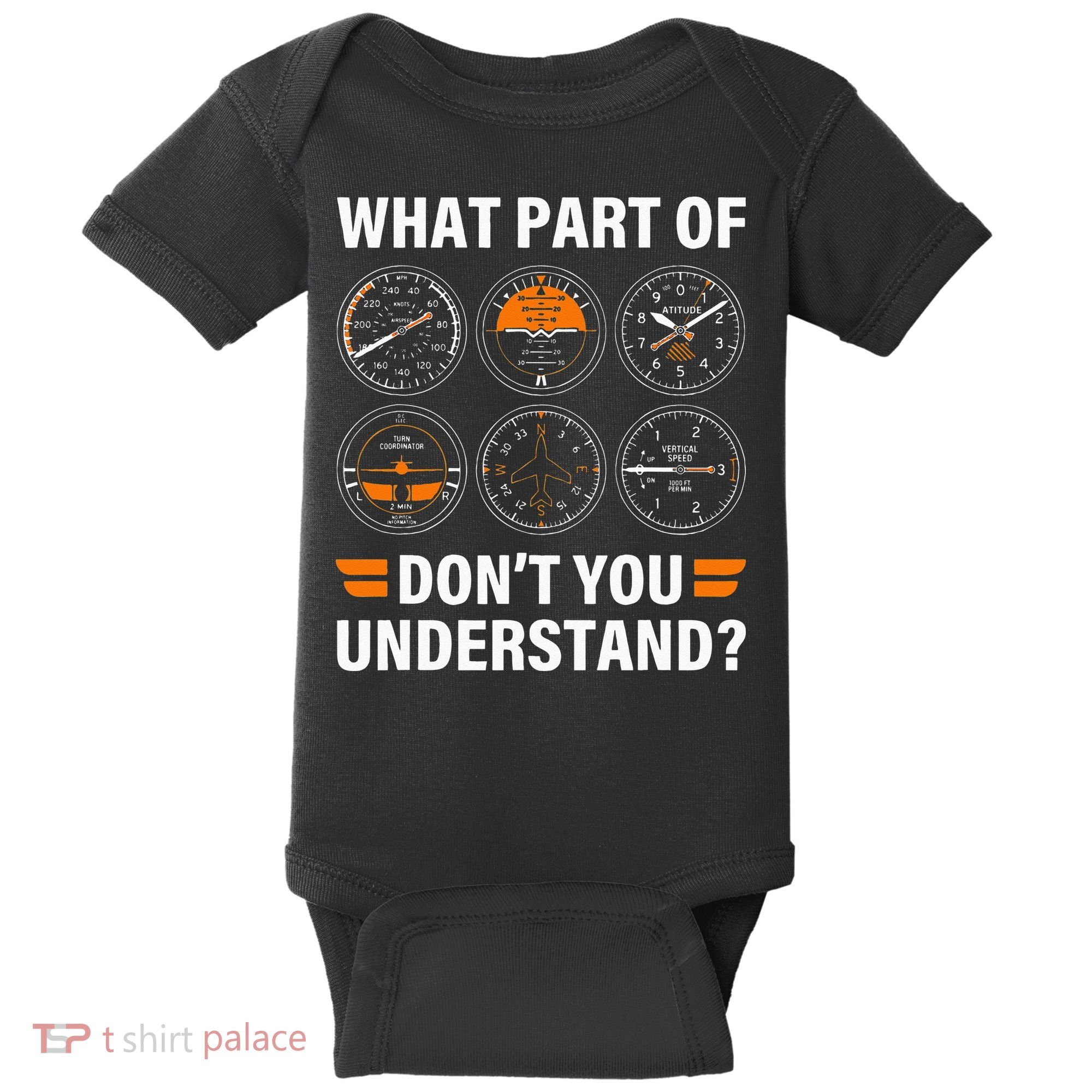 Airplane Pilot What Part Of Dont You Understand Aviation Baby Bodysuit
