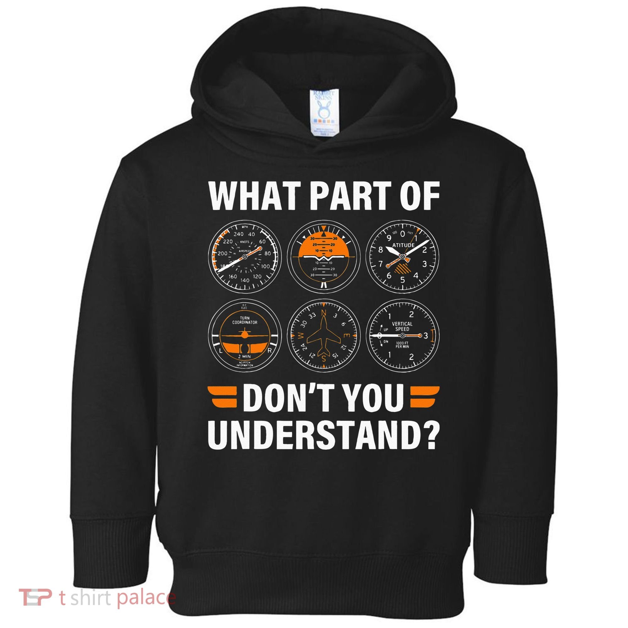 Airplane Pilot What Part Of Dont You Understand Aviation Toddler Hoodie