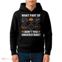 Airplane Pilot What Part Of Dont You Understand Aviation Kids Hoodie thumb 4