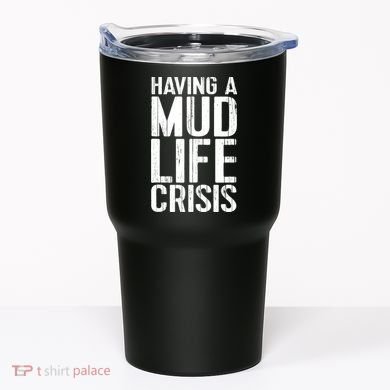 ATV Quad 4 Wheeler Mudding Mud Run Mud Crisis Tumbler