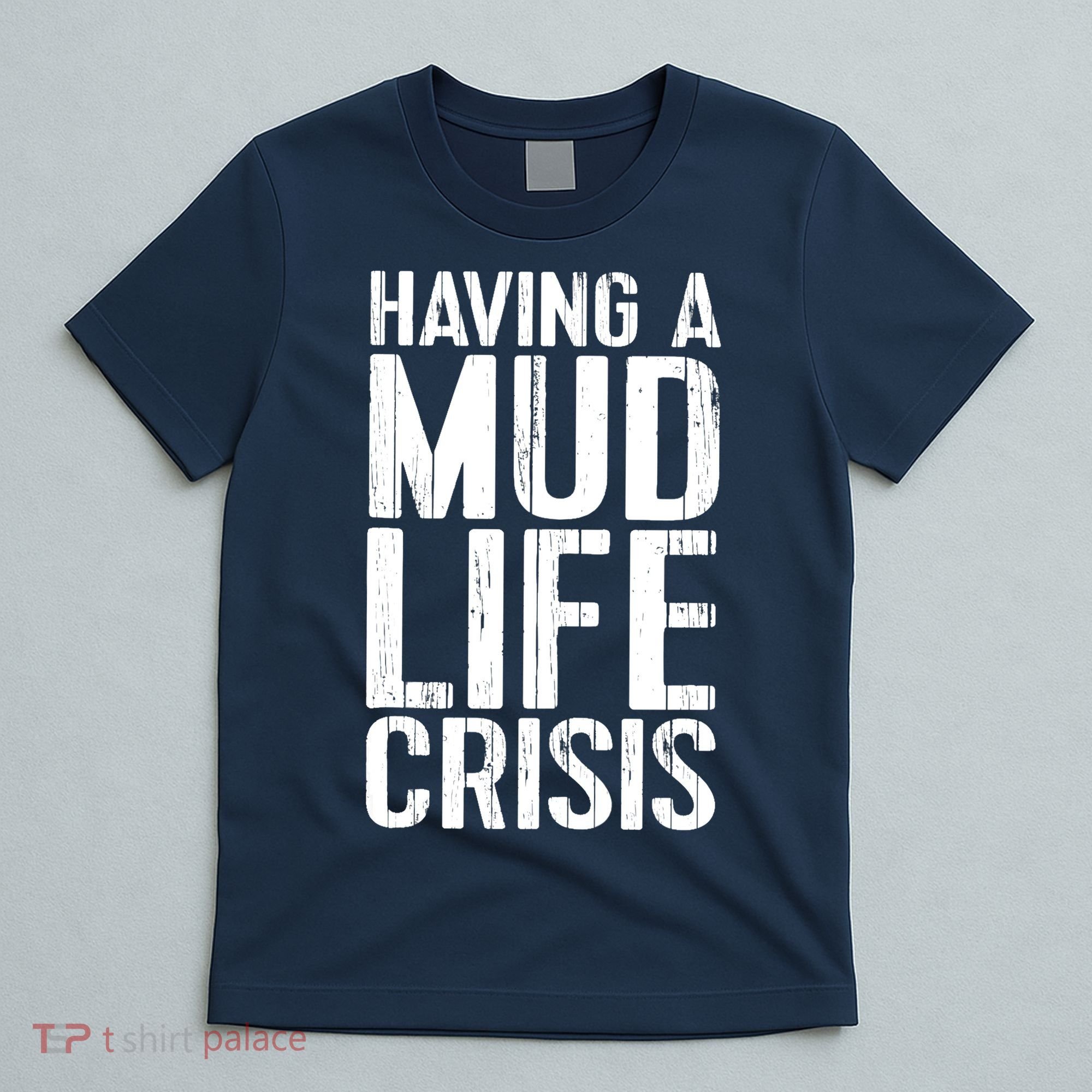 ATV Quad 4 Wheeler Mudding Mud Run Mud Crisis T-Shirt