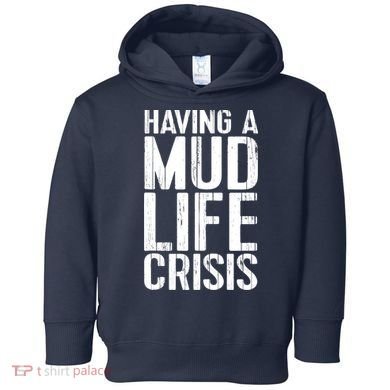 ATV Quad 4 Wheeler Mudding Mud Run Mud Crisis Toddler Hoodie