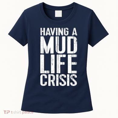 ATV Quad 4 Wheeler Mudding Mud Run Mud Crisis Women's T-Shirt