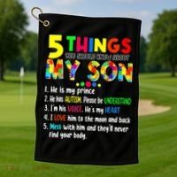 Autism quote 5 Things You Should Know About My Son Golf Towel thumb 1