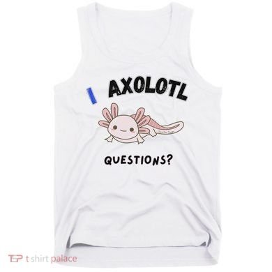 Axolotl Questions Tank Top