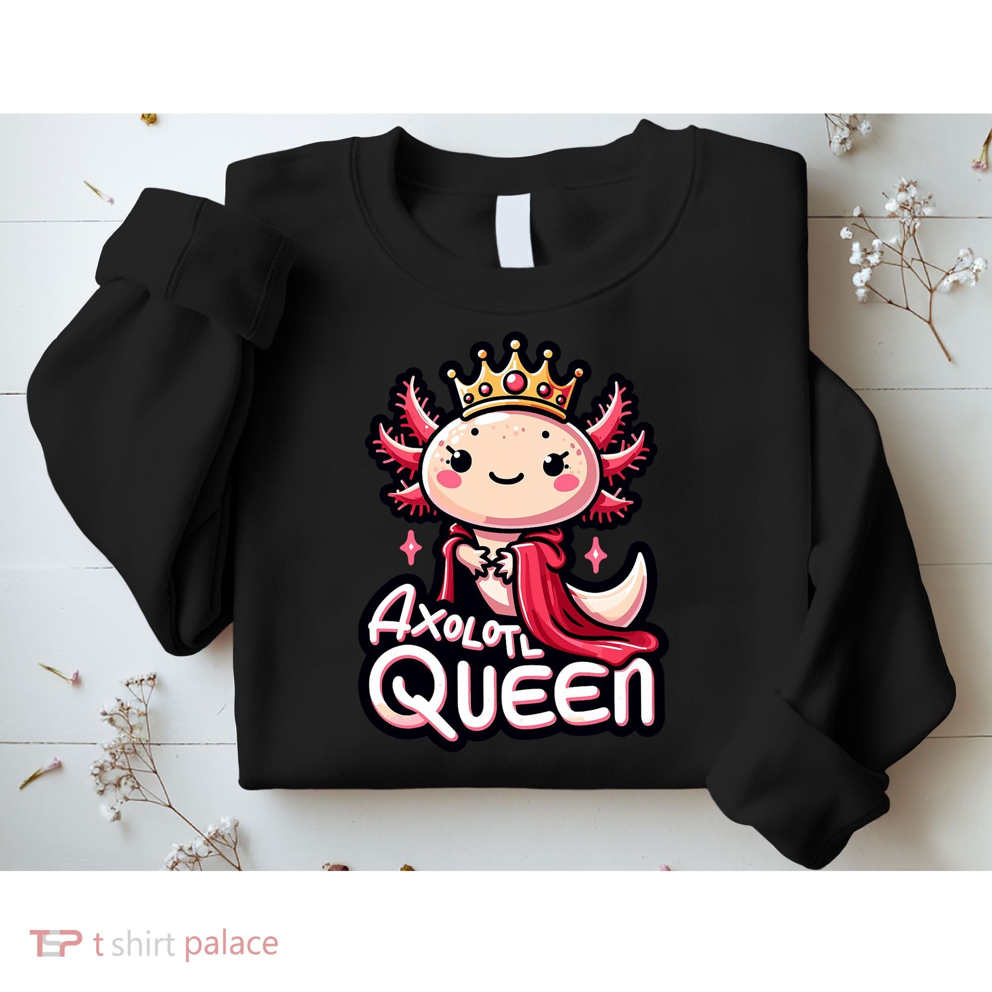 Axolotl Queen  Axolotl Lover Women Axolotl Sweatshirt