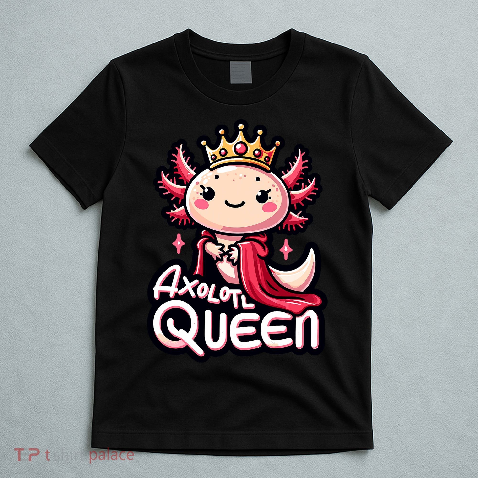 Axolotl Queen  Axolotl Lover Women Axolotl T-Shirt