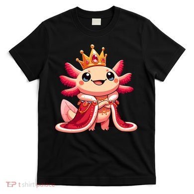 Axolotl Queen Anime Cute Kawaii Axolotl T-Shirt