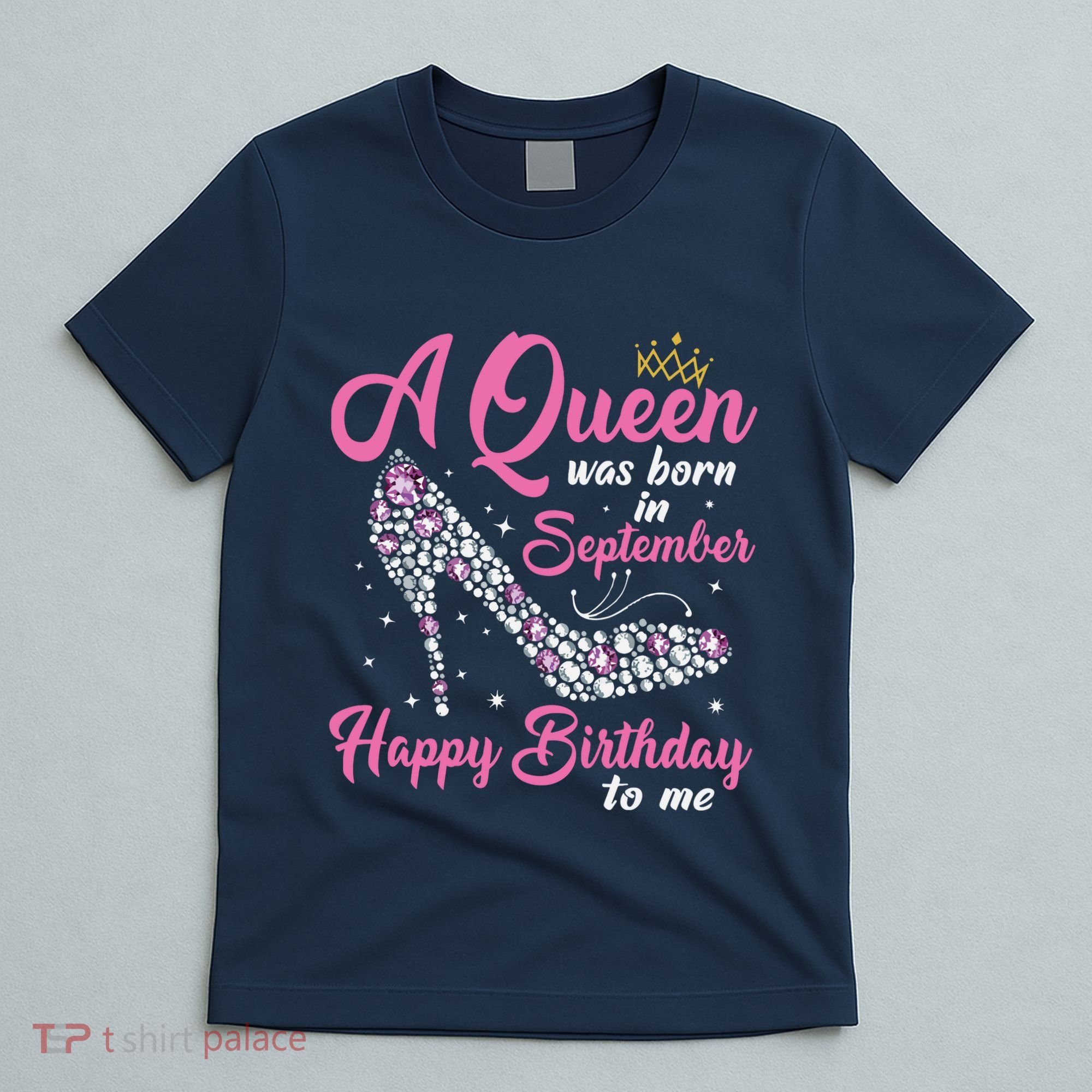 A Queens Are Born In September Birthday Girl Gift T-Shirt