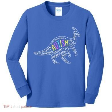 Autism Quotes Dinosaur Kids Long Sleeve Shirt
