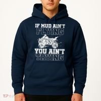 ATV Quad Four Wheeler Gear Mudding Gift Mud Aint Flying Hoodie thumb 2
