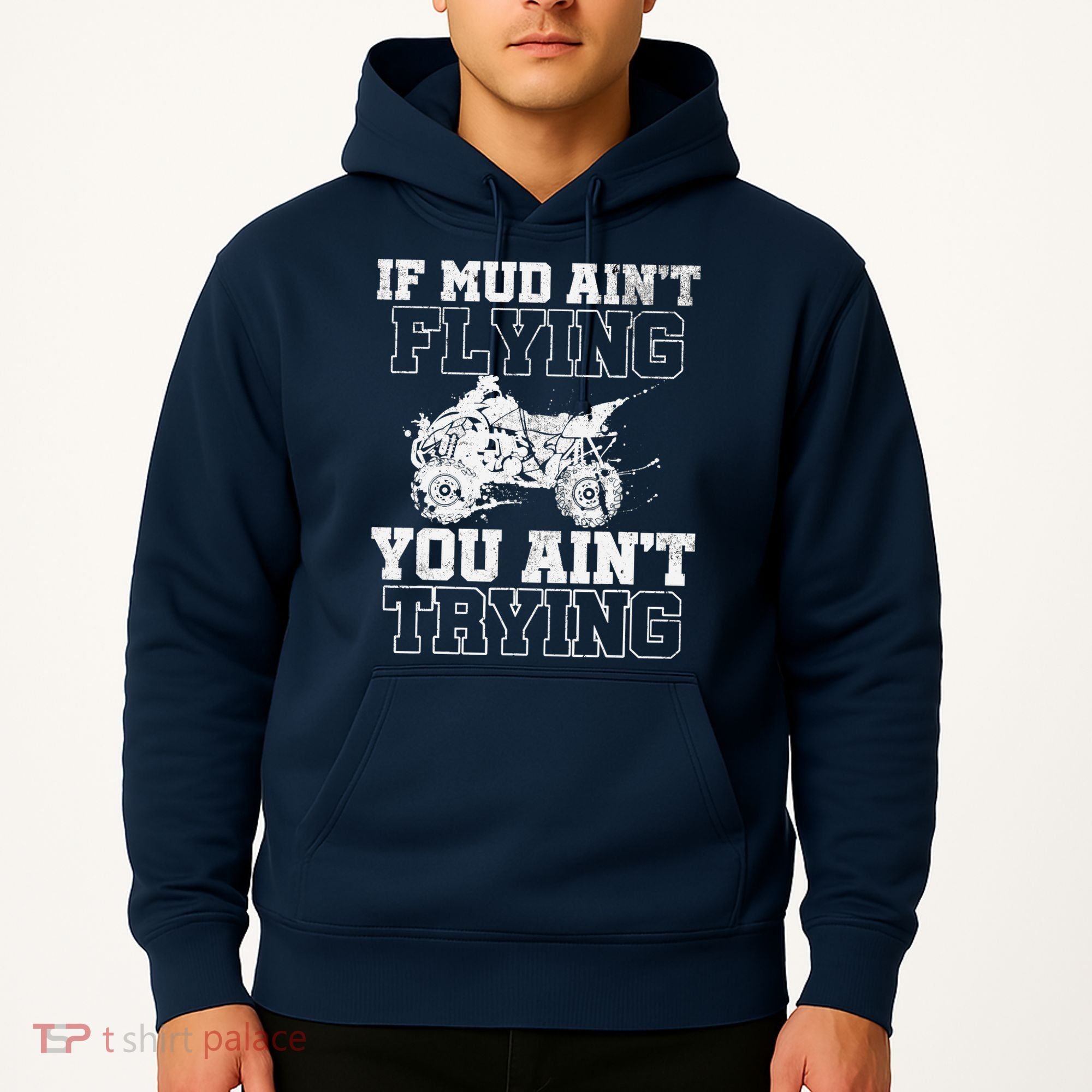 ATV Quad Four Wheeler Gear Mudding Gift Mud Aint Flying Hoodie