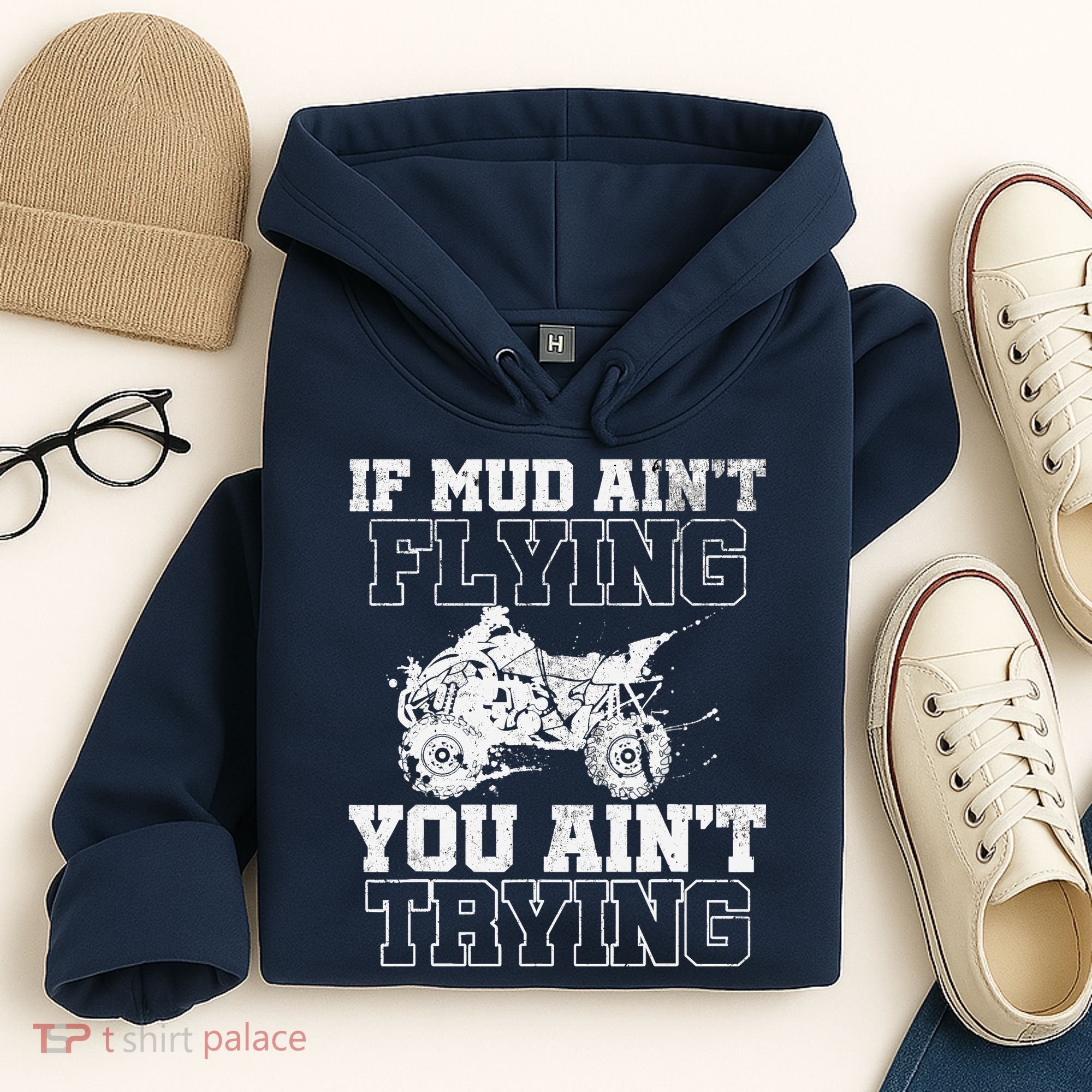 ATV Quad Four Wheeler Gear Mudding Gift Mud Aint Flying Hoodie