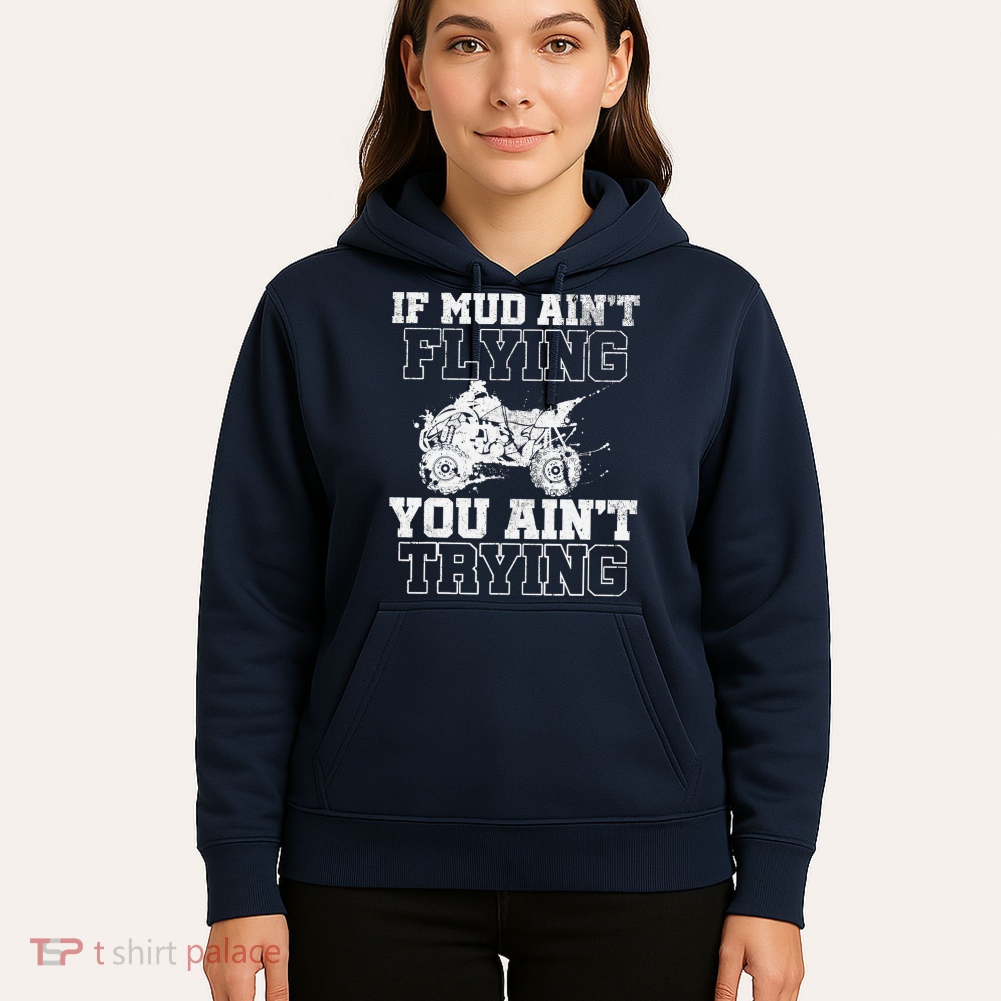 ATV Quad Four Wheeler Gear Mudding Gift Mud Aint Flying Hoodie