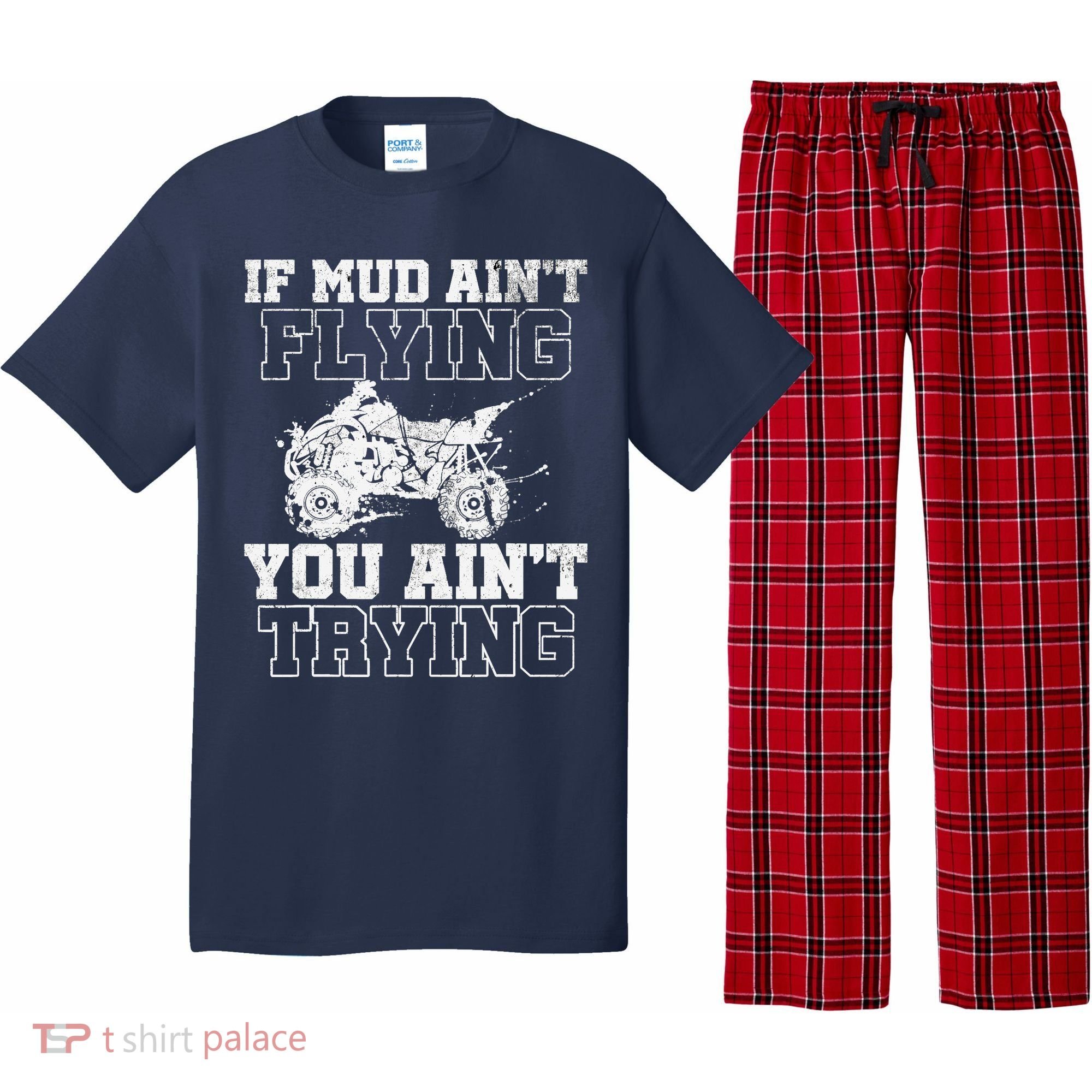 ATV Quad Four Wheeler Gear Mudding Gift Mud Aint Flying Pajama Set