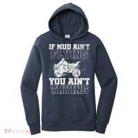 ATV Quad Four Wheeler Gear Mudding Gift Mud Aint Flying Women's Hoodie thumb 0